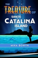 The Treasure of Santa Catalina Island 1733182403 Book Cover