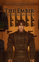 The Ember: The New World Series Novella #2 1972711075 Book Cover