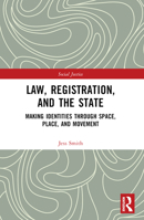 Law, Registration, and the State: Making Identities Through Space, Place, and Movement 1032261048 Book Cover