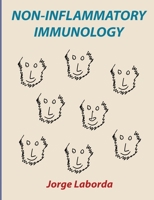 Non-Inflammatory Immunology: An introduction to the immune system and its pathologies 129199887X Book Cover