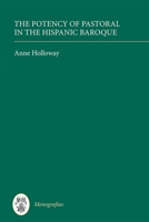 Potency of Pastoral in the Hispanic Baroque 1855663139 Book Cover