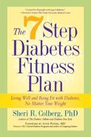 The 7 Step Diabetes Fitness Plan: Living Well and Being Fit with Diabetes, No Matter Your Weight (Marlowe Diabetes Library) 156924331X Book Cover