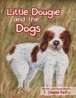 Little Dougie and the Dogs 1728319897 Book Cover