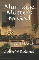 Marriage Matters to God B097BVFQ11 Book Cover