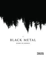 Black Metal: Beyond the Darkness 1907317724 Book Cover