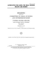 Alternatives for easing the small business health care burden 1673952135 Book Cover