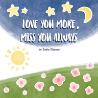 Love You More, Miss You Always 1088128025 Book Cover