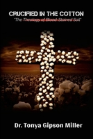 Crucified in the Cotton 1257899813 Book Cover