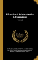 Educational Administration & Supervision; Volume 6 1246191113 Book Cover