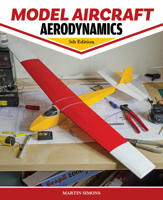 Model Aircraft Aerodynamics, 5th Edition (Fox Chapel Publishing) Make Your Planes and Drones Fly Better with a Thorough Understanding of Model Aerodynamic Theory, Airfoils, Reynolds Number, and More 1497105226 Book Cover