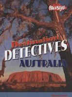 Australia (Destination Detectives) 1410929345 Book Cover