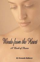 Words From The Heart: A Book Of Poems 1434802272 Book Cover