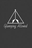 Glamping Allowed: Camping Journal for Camping Memories 1711347914 Book Cover