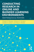 Conducting Research in Online and Blended Learning Environments: New Pedagogical Frontiers 0415742471 Book Cover