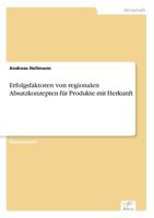 Erfolgsfaktoren Von Regionalen Absatzkonzepten Fur Produkte Mit Herkunft 3838609425 Book Cover