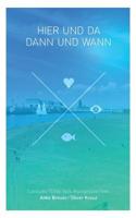 Hier und da, dann und wann (German Edition) 3734799333 Book Cover