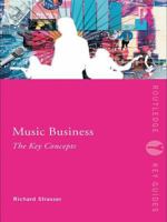 Music Business: The Key Concepts 0415995353 Book Cover