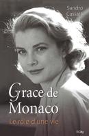 Grace de Monaco : le rôle d'une vie 2824603909 Book Cover