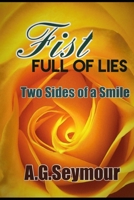 Fist Full of Lies: Two Sides of a Smile B09895TN3J Book Cover