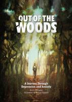 Out of the Woods: A Journey Through Depression and Anxiety 047339006X Book Cover