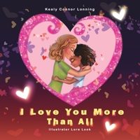 I Love You More Than All B086Y5LHQG Book Cover