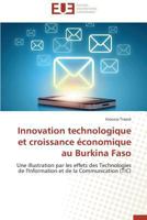 Innovation Technologique Et Croissance A(c)Conomique Au Burkina Faso 3841782620 Book Cover