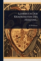 Lehrbuch Der Krankheiten Des Herzens... (German Edition) 1024873269 Book Cover