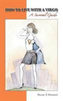 How to Live with a Virgo: A Survival Guide 1412060389 Book Cover