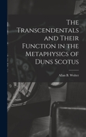 The Transcendentals and Their Function in the Metaphysics of Duns Scotus 1432595520 Book Cover