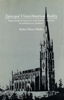 Episcopal Vision / American Reality: High Church Theology and Social Thought in Evangelical America 0300034873 Book Cover