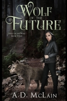 Wolf of the Future 1715402952 Book Cover
