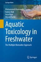 Aquatic Toxicology in Freshwater: The Multiple Biomarker Approach (Springer Water) 3031566688 Book Cover