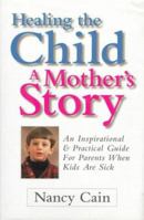 Healing the Child: a Mother's Story 0684801698 Book Cover