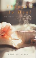 Thoughts to Heal: The Guru Granth Sahib Way 1520741294 Book Cover