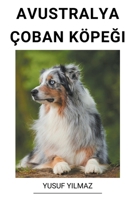 Avustralya Çoban Köpeği B0BT93DDFZ Book Cover