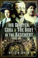 Mr Crippen, Cora and the Body in the Basement 1399009761 Book Cover