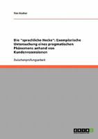 Die sprachliche Hecke: Exemplarische Untersuchung eines pragmatischen Ph�nomens anhand von Kundenrezensionen 3638652696 Book Cover