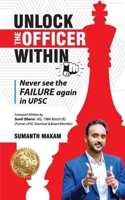 Unlock the Officer Within: Never See the Failure in UPSC Again 811917092X Book Cover