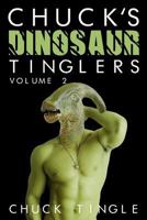 Chuck's Dinosaur Tinglers: Volume 2 1514304473 Book Cover