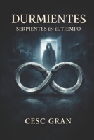 Durmientes: Serpientes en el Tiempo (Spanish Edition) 8409761858 Book Cover