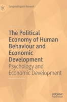 The Political Economy of Human Behaviour and Economic Development: Psychology and Economic Development 3031126653 Book Cover