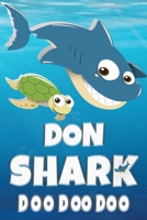 Don Shark Doo Doo Doo: Don Name Notebook Journal For Drawing Taking Notes and Writing, Personal Named Firstname Or Surname For Someone Called Don For Christmas Or Birthdays This Makes The Perfect Pers 1707953392 Book Cover