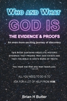 Who and What God Is: The Evidence and Proofs 0645404233 Book Cover