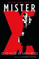 Mister X: Condemned 159582359X Book Cover