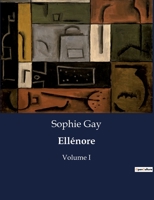 Ellénore: Volume I B0CD36J2LC Book Cover