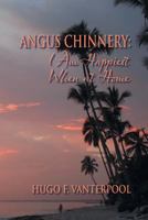 Angus Chinnery: I Am Happiest When at Home 1625167938 Book Cover
