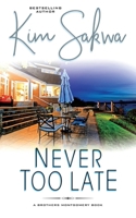 Never Too Late 1737114283 Book Cover