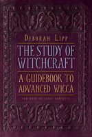 Study of Witchcraft: A Guidebook to Advanced Wicca 1578634091 Book Cover
