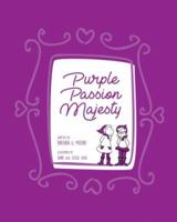 Purple Passion Majesty 1978164483 Book Cover