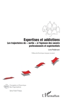 Expertises et addictions: Les trajectoires de sortie" à l'épreuve des savoirs professionnels et expérientiels" (Conception Et Dynamique Des Organisations) (French Edition) 2343161739 Book Cover